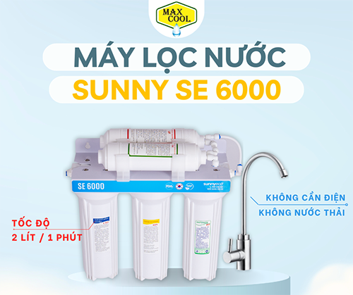 Máy lọc nước Sunny SE 6000 - Khăn Ướt Max Cool - Công Ty TNHH Max Cool